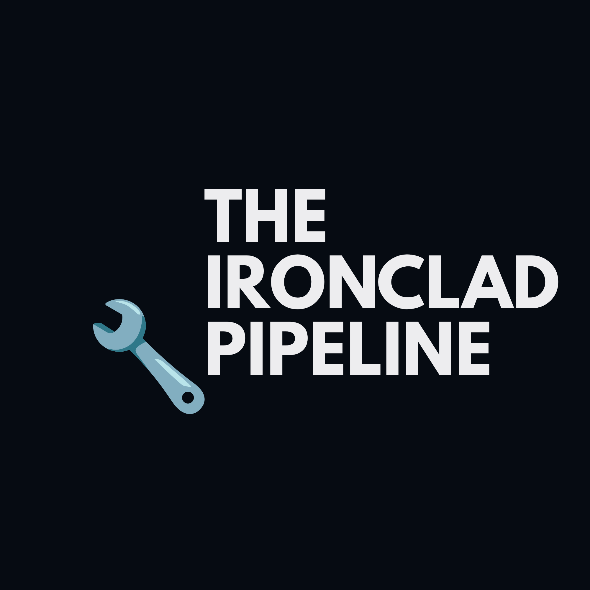 Ironclad Pipeline